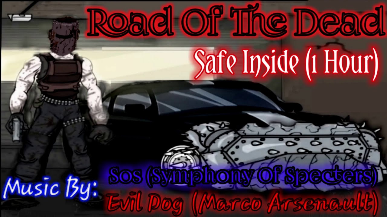 Road Of The Dead Safe Inside Soundtrack (1Hour)
