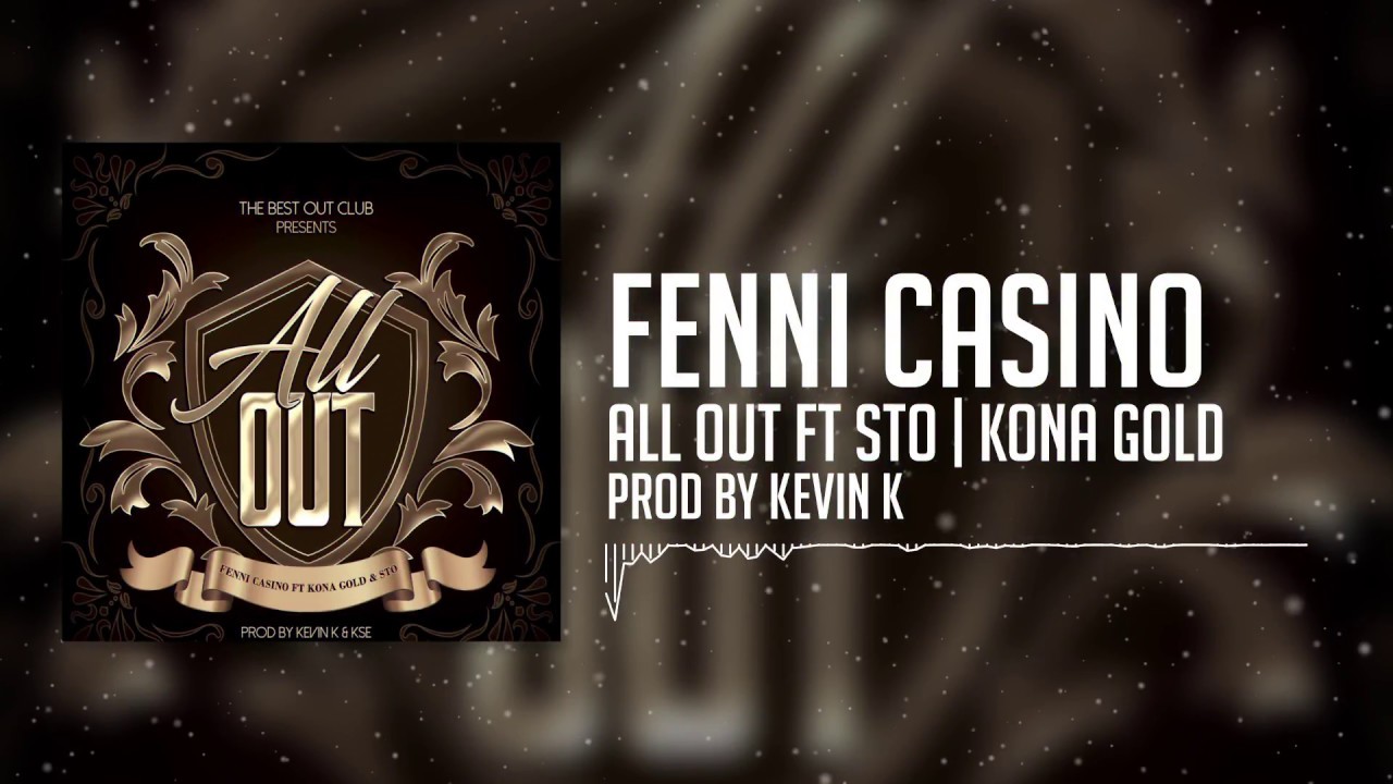 Fenni Casino "All Out" FT STO | We Want Fani Prod by Kevin K