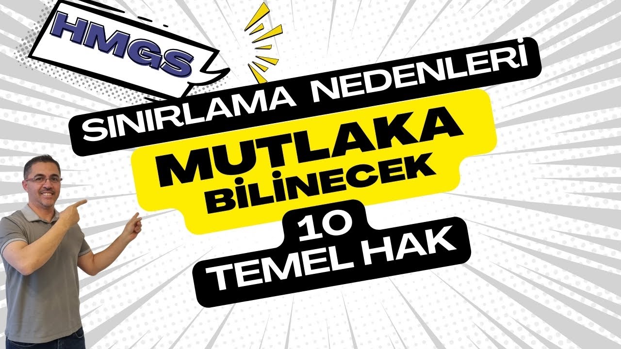 HMGS'de Özel Sınırlama Nedenleri Bilinmesi Gereken İlk 10 Hak