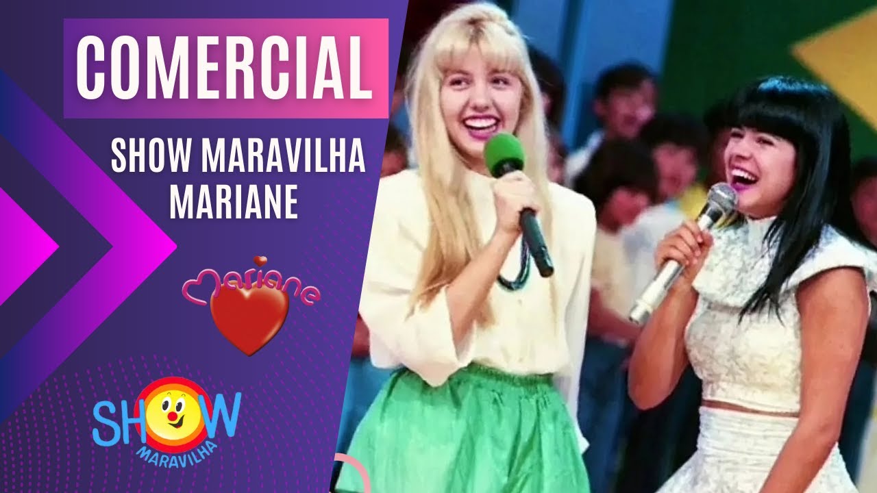 Comercial dos Programas Show Maravilha e Mariane