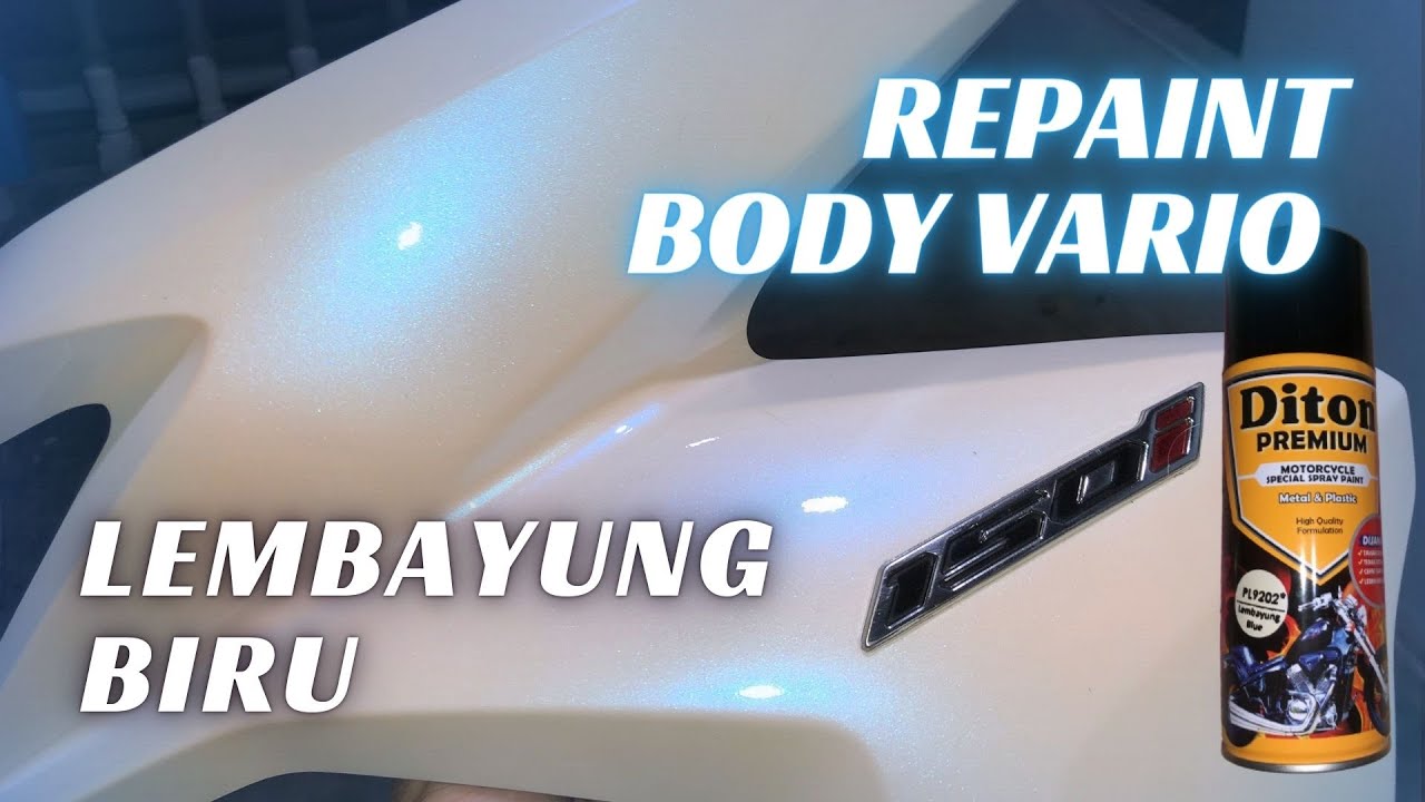 Repaint Body Vario Lembayung Biru pakai Diton Premium | Hasilnya Sangat Memuaskan