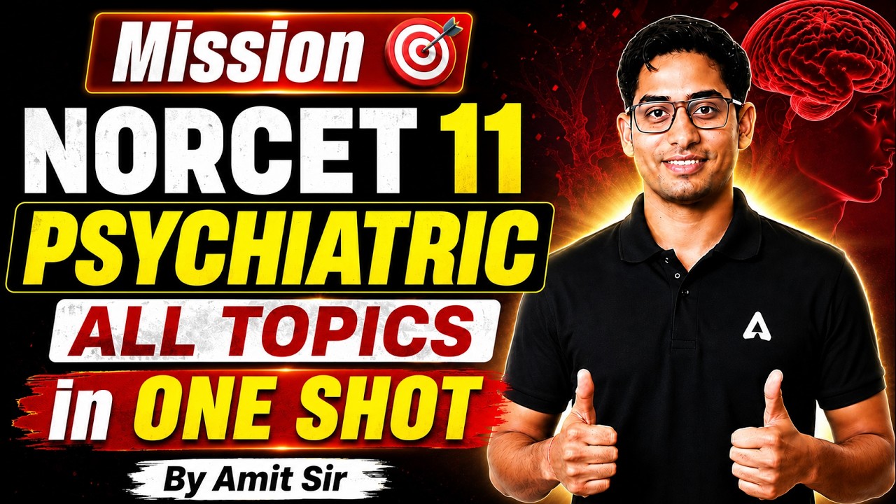 NORCET 11 2026 | NORCET 11 Nursing Psychiatric Marathon Class | NORCET 11 Marathon Class | Amit Sir