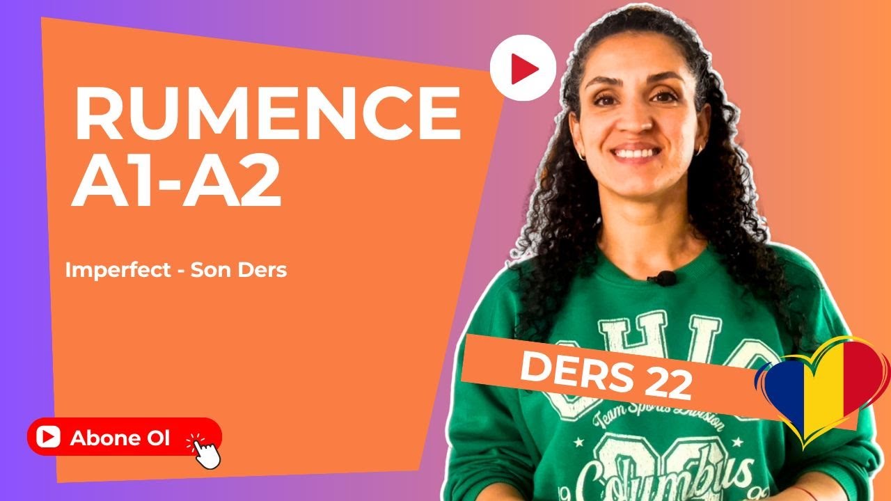 RUMENCE A1-A2  DERS 22 IMPERFECT - SON DERS :)