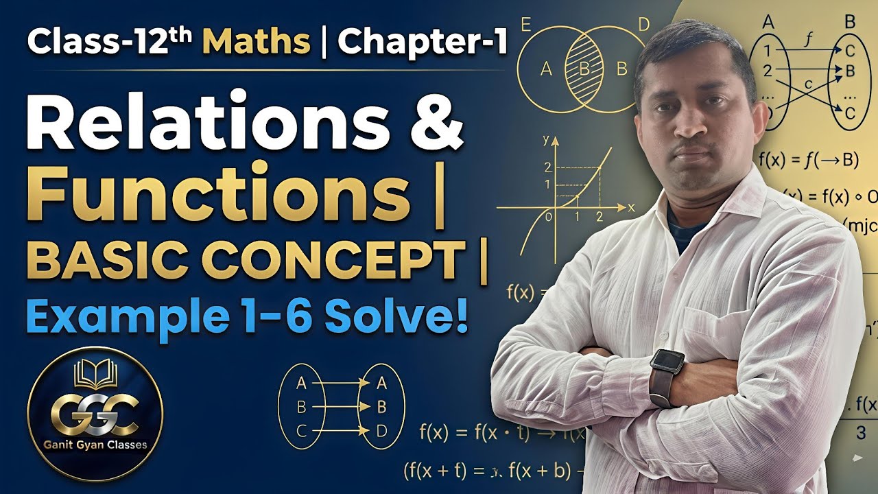Class-12th Maths Chapter-1 Relation & Functions(संबंध एवं फलन)Basic Concept and Examples-1,2,3,4,5,6