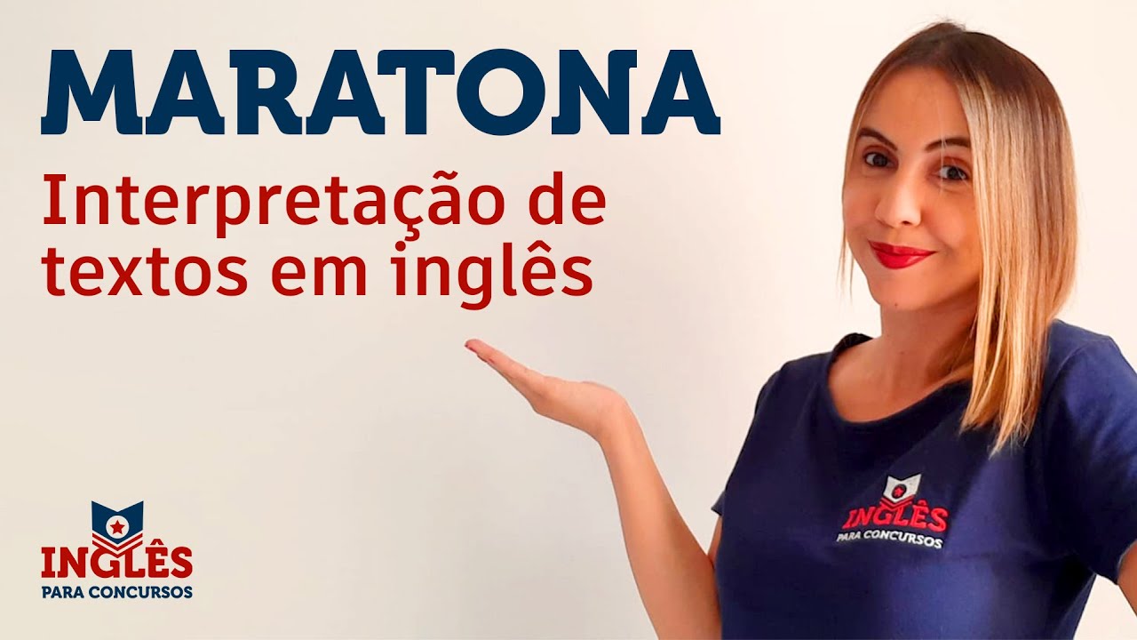 MARATONA INTERPRETAÇÃO DE TEXTOS EM INGLÊS