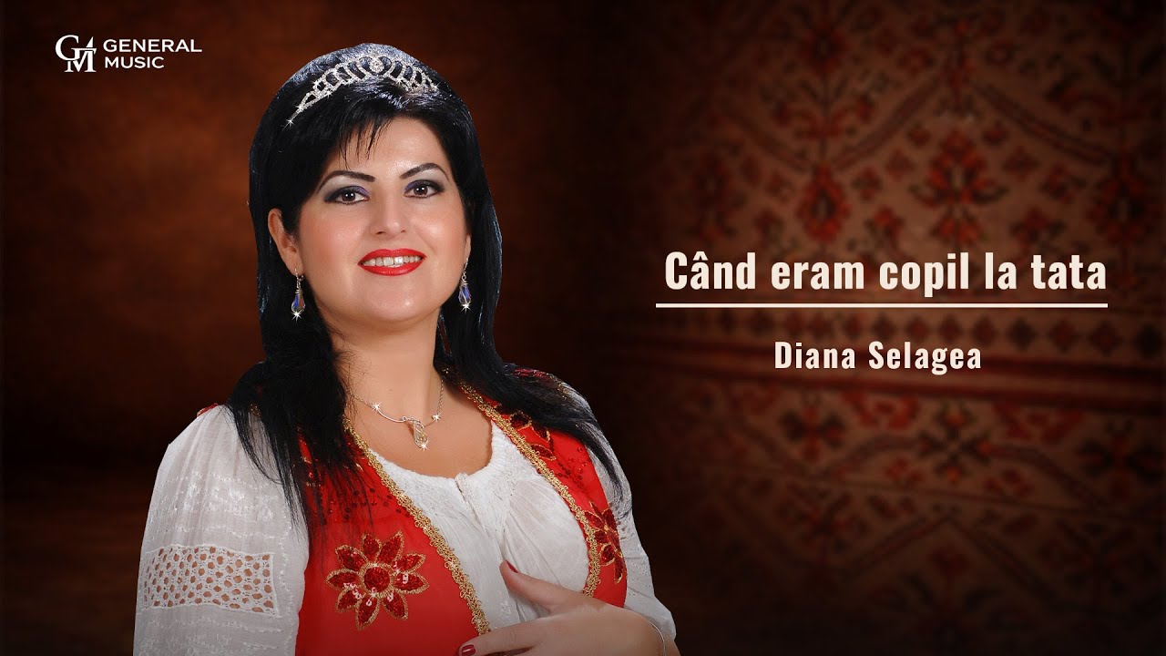Când eram copil la tata – Diana Selagea (Videoclip Oficial) | General Music