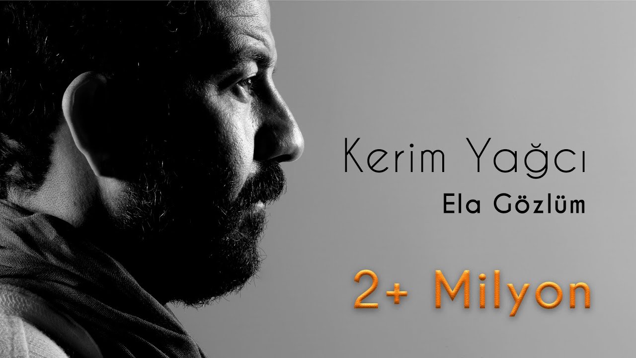 Kerim Yağcı - Ela Gözlüm (Official Audio)