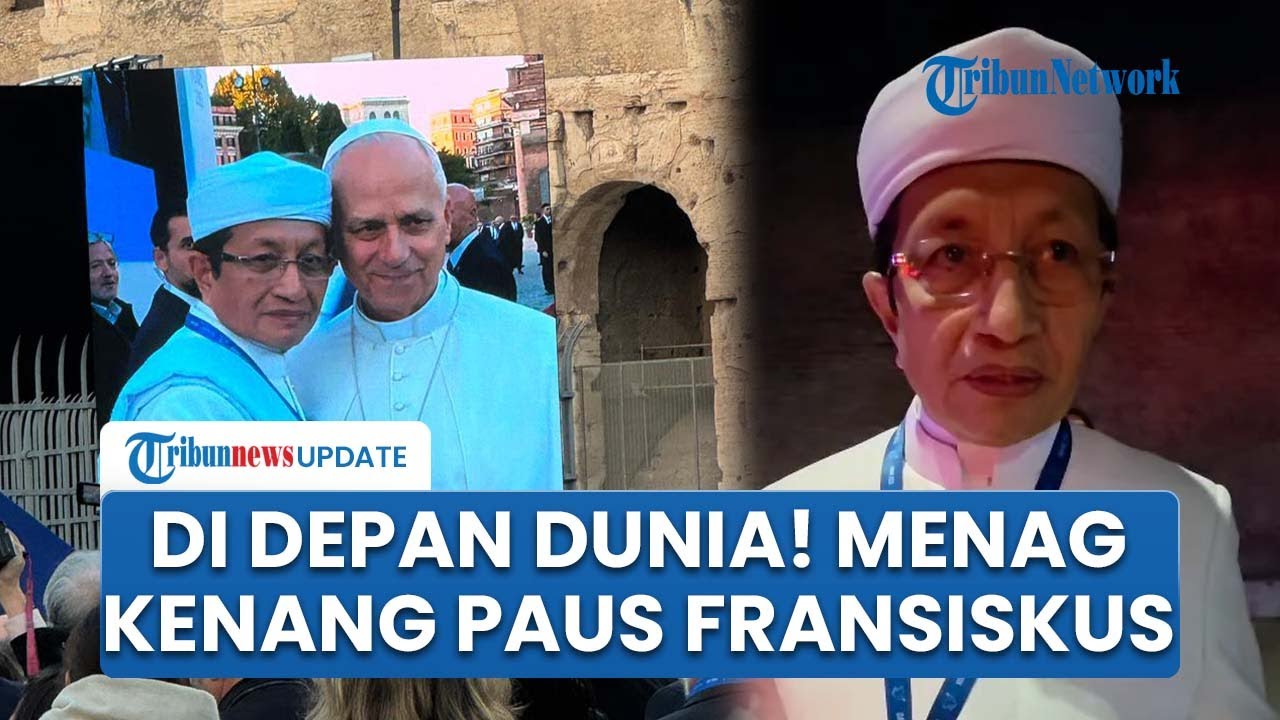 Menag Jadi Pembicara di Forum Internasional, Nasaruddin Umar Kenang Persahabatan Paus Fransiskus