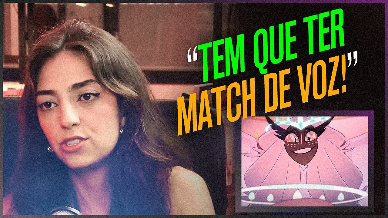 DUBLADORA DAS CAN&Ccedil;&Otilde;ES DA SERA (HOTEL HAZBIN) fala sobre a ESCOLHA DE VOZES para CAN&Ccedil;&Otilde;ES e DI&Aacute;LOGOS