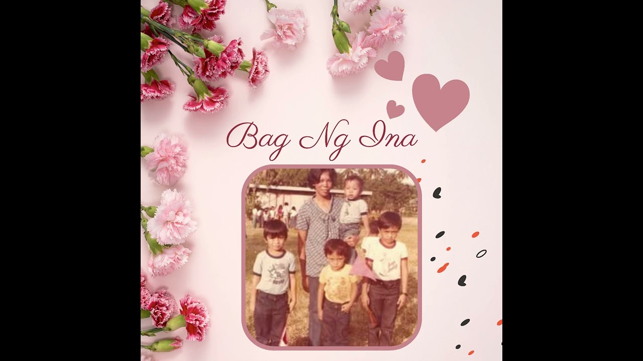 Title: Bag Ng Ina (Edited)
