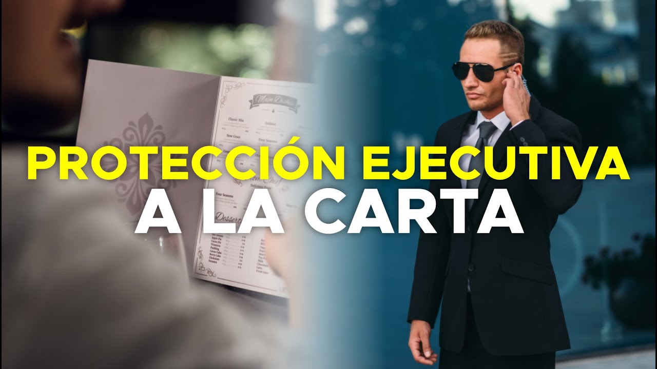 Protección ejecutiva a la carta