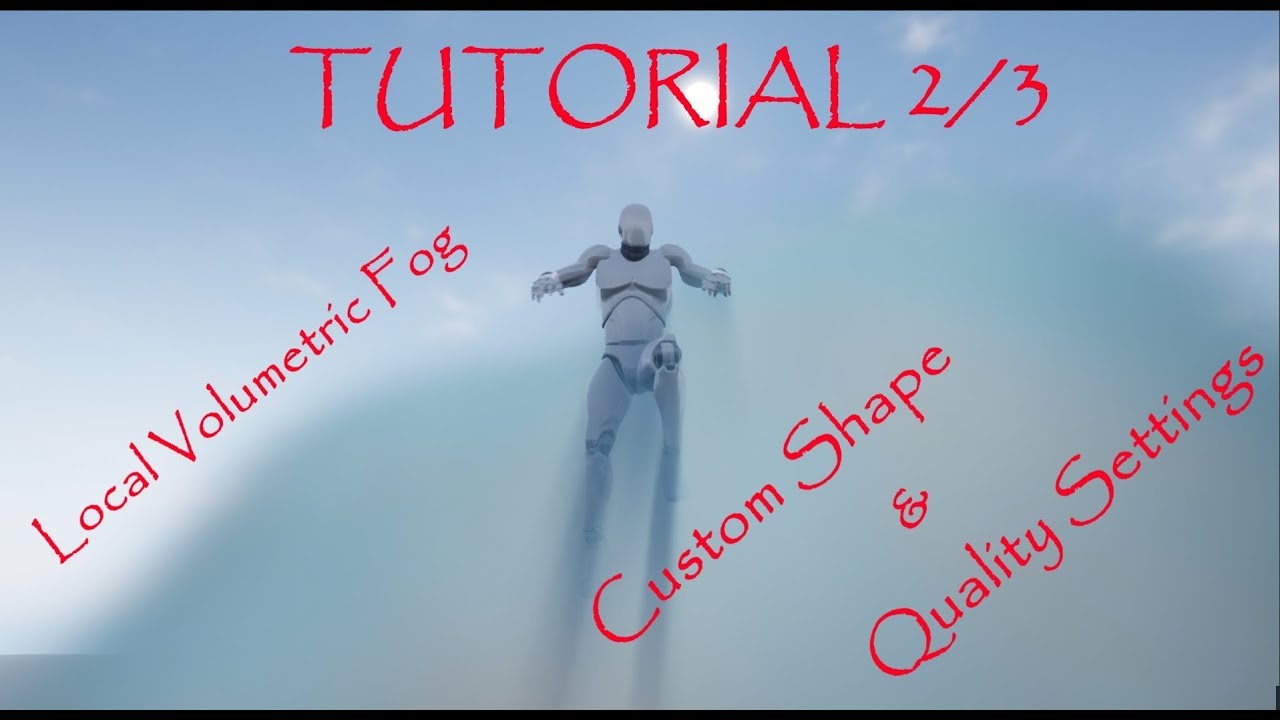 UE4 Tutorial - Local Volumetric Fog 2/3 - Custom Shape and Quality - Unreal Engine 4