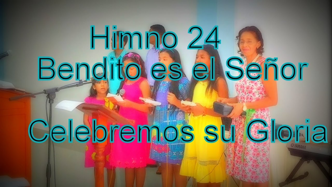 Bendito es el señor | Himnos y Coros 24 | Celebremos su Gloria | Niñas PIEF