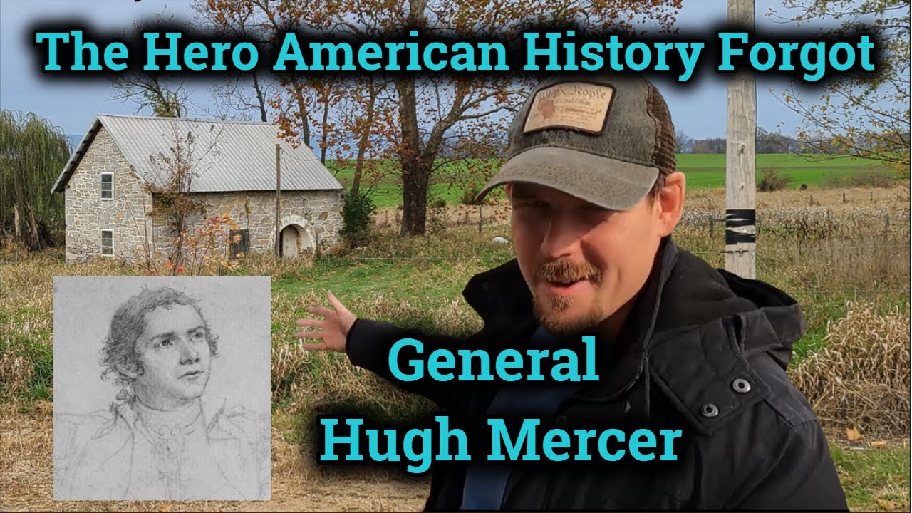 General Hugh Mercer: The Hero American History Forgot