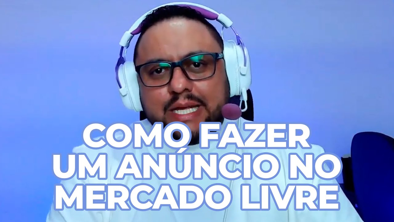 COMO ANUNCIAR UM PRODUTO PARA VENDER NO MERCADO LIVRE PASSO A PASSO 2024