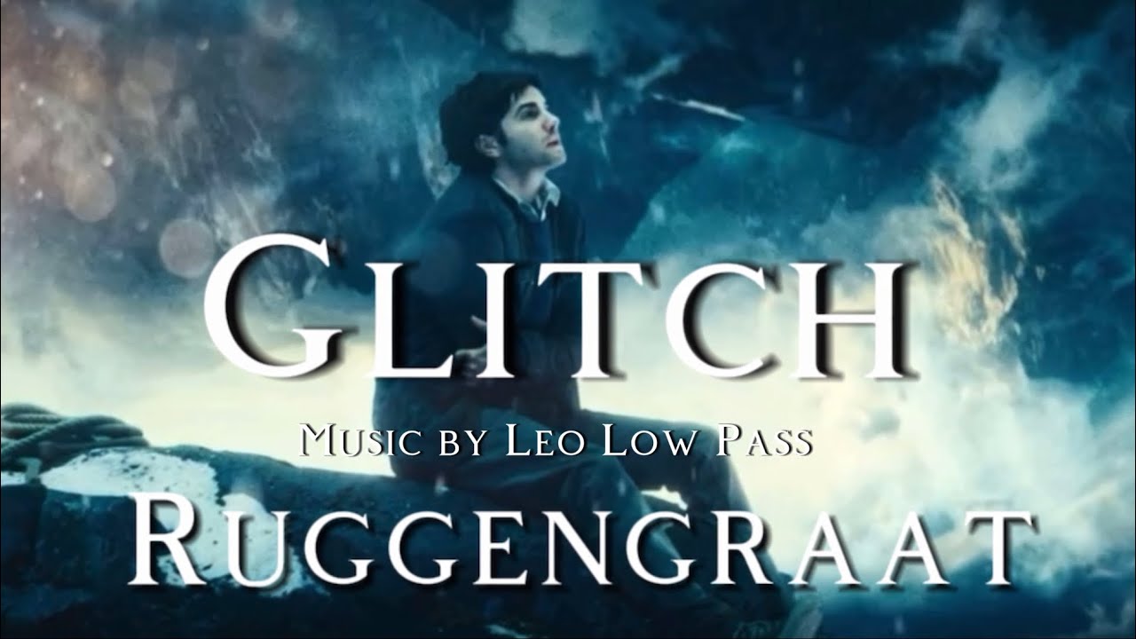 Glitch- Ruggengraat (music by Leo Low Pass)