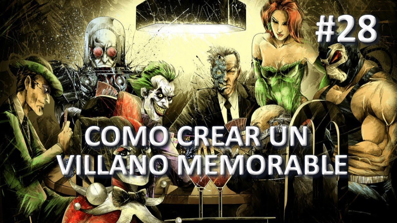 Como crear un gran Villano