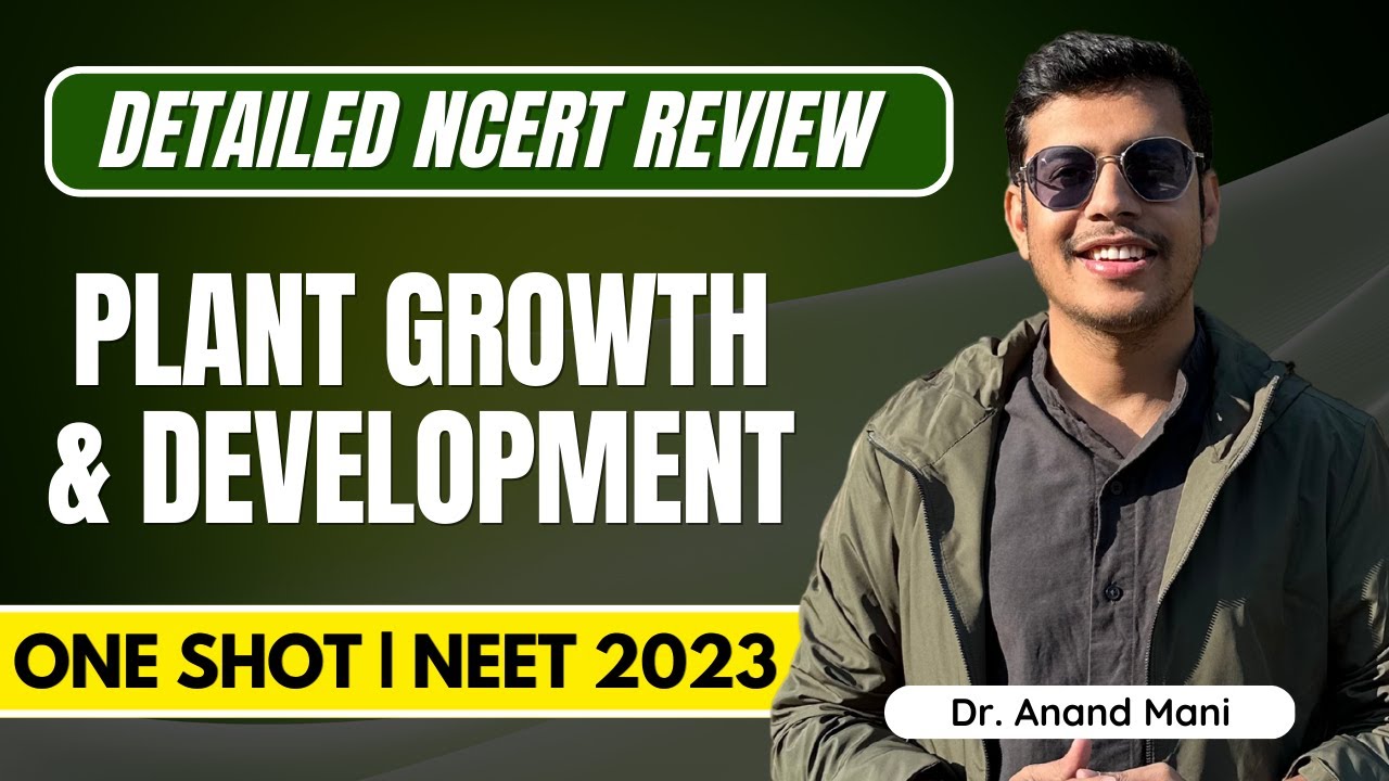 Plant Growth and Development | One Shot | @dr.anandmani  NEET 2023 | NEET Biology