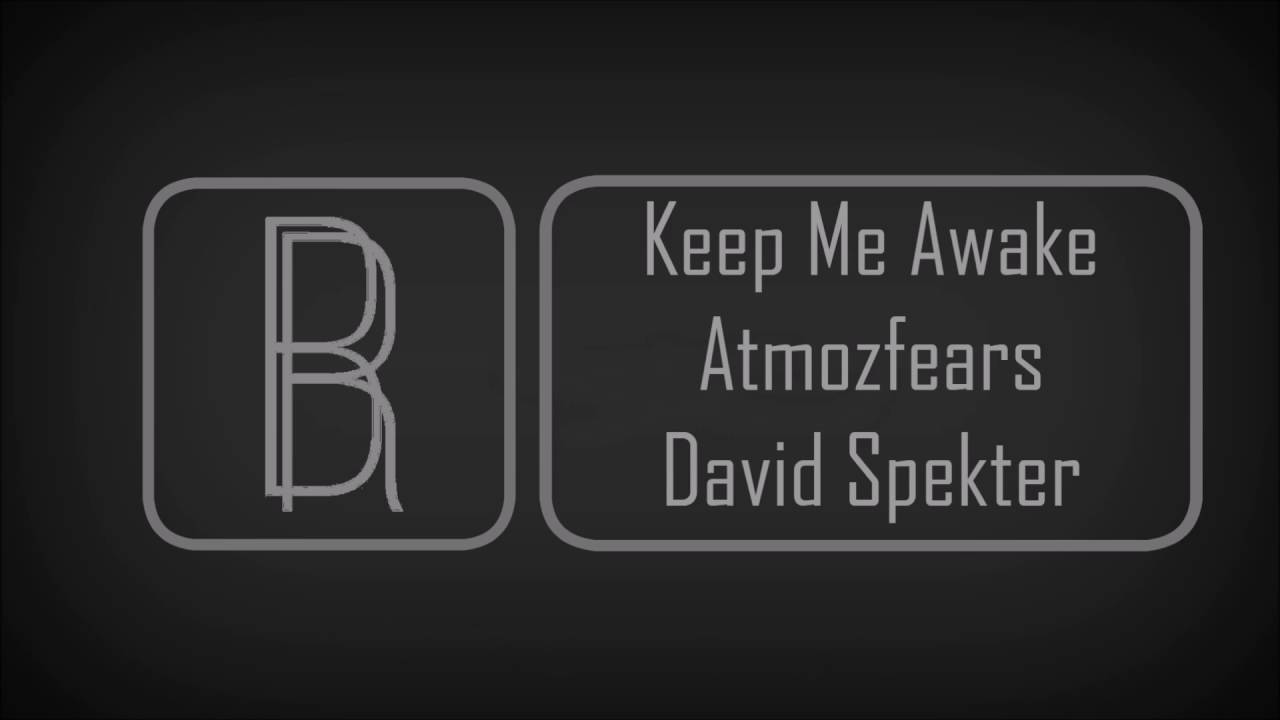Atmozfears ft. David Spekter - Keep Me Awake (Lyrics)