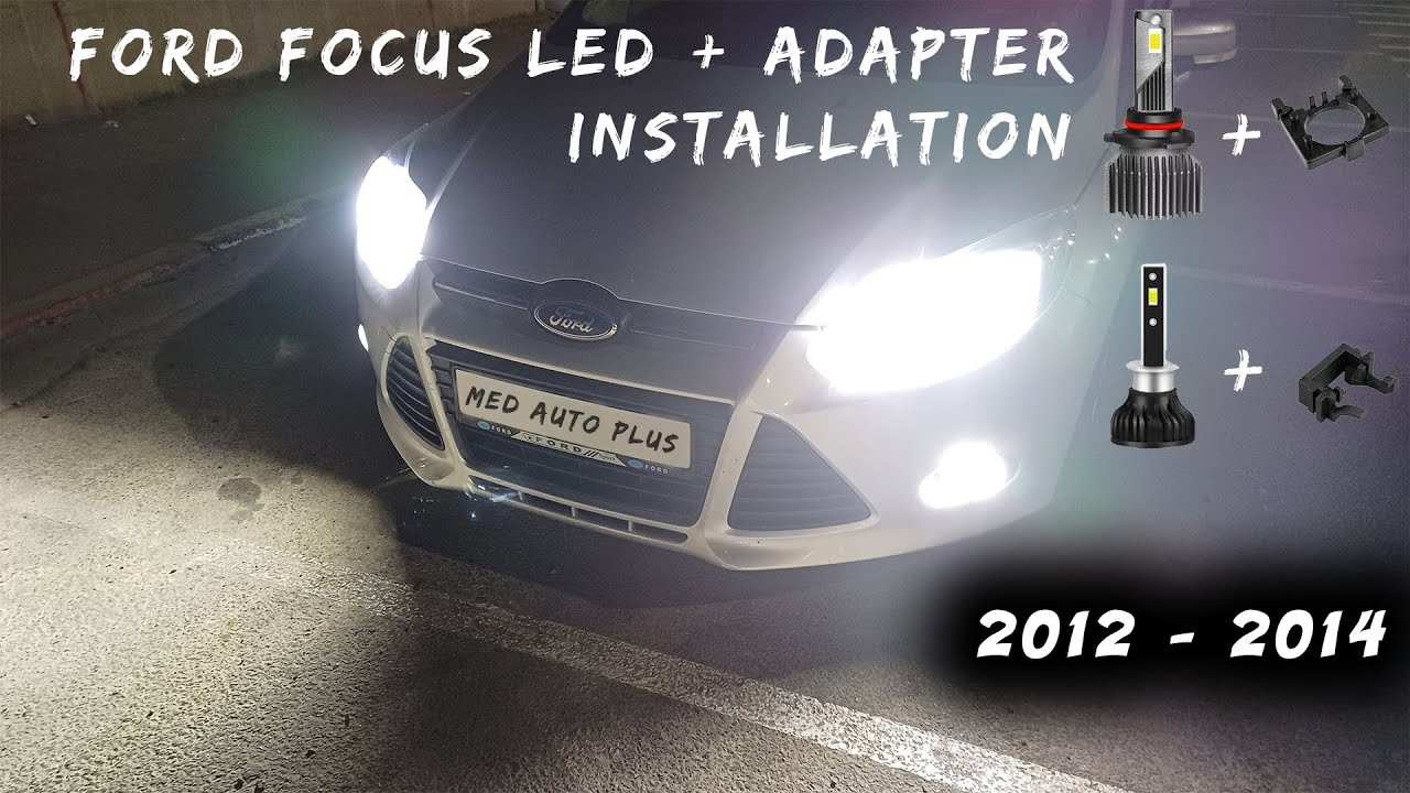 Ford Focus MK3 installation H7 et H1 LED avec adaptateur