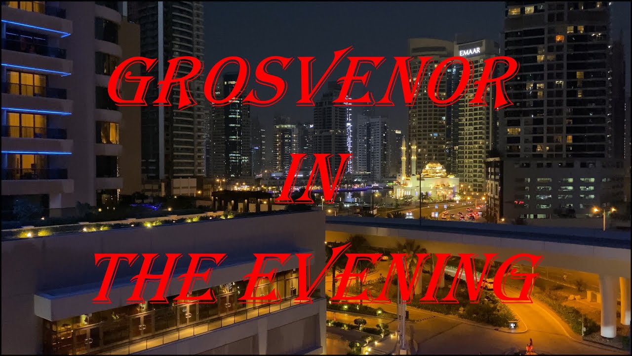 Grosvenor House Dubai in The Evening