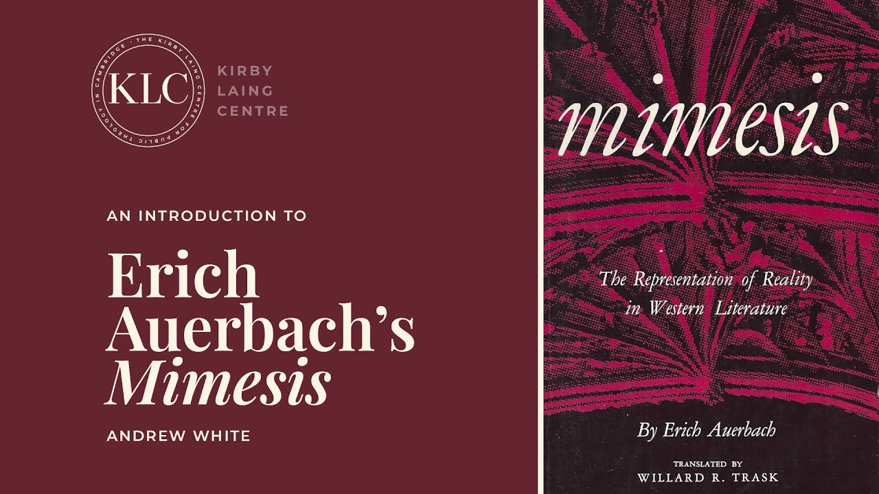 An Introduction to Erich Auerbach's Mimesis | Professor Andrew White