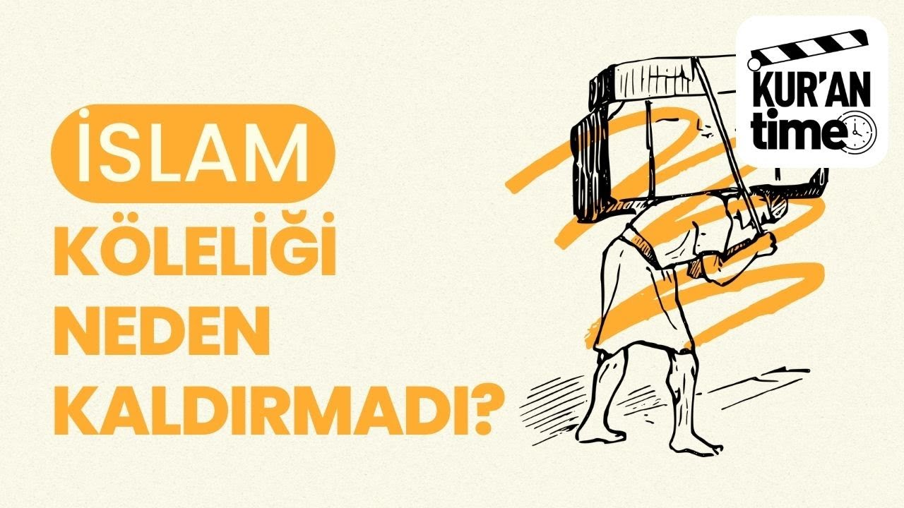 İslam Köleliği Neden Kaldırmadı? | Sorulara Yanıtlar 13