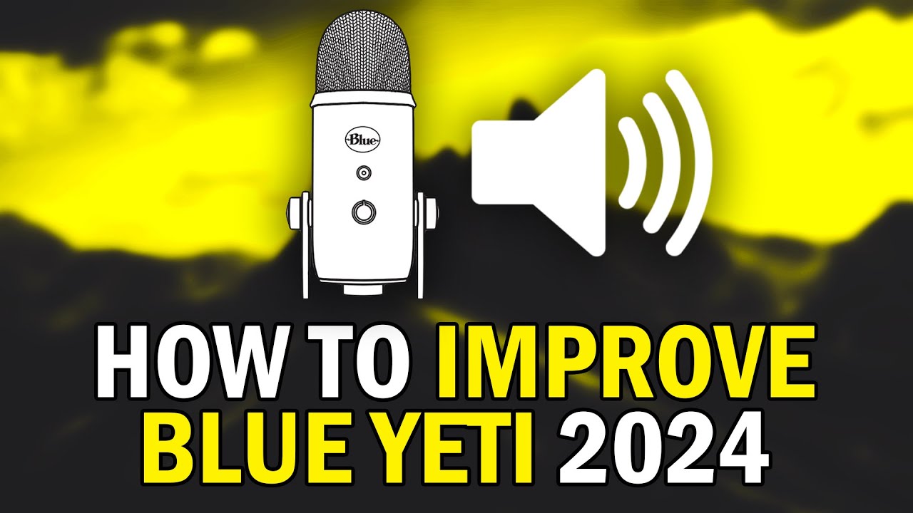 How To Make Your Blue Yeti Sound Better 2024 (BEST Blue Yeti Microphone Settings 2024)