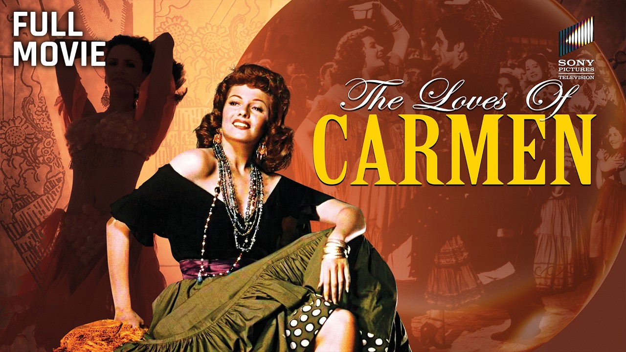The Loves of Carmen | Full Movie | Starring Rita Hayworth, Glenn Ford, Ron Randell & Victor Jory