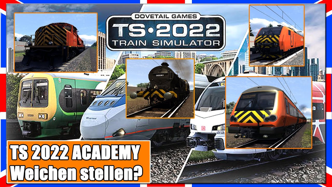 Train Simulator 2022 | ACADEMY | Weichen stellen | Erweiterte Steuerungen | TS 2022 [Deutsch]