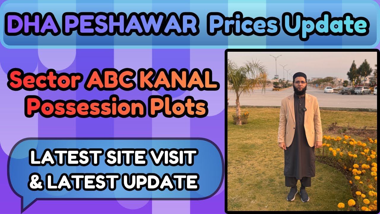 DHA Peshawar Sector ABC Kanal Plots Prices Update | DHA Peshawar Latest Prices Update | DHA Peshawar