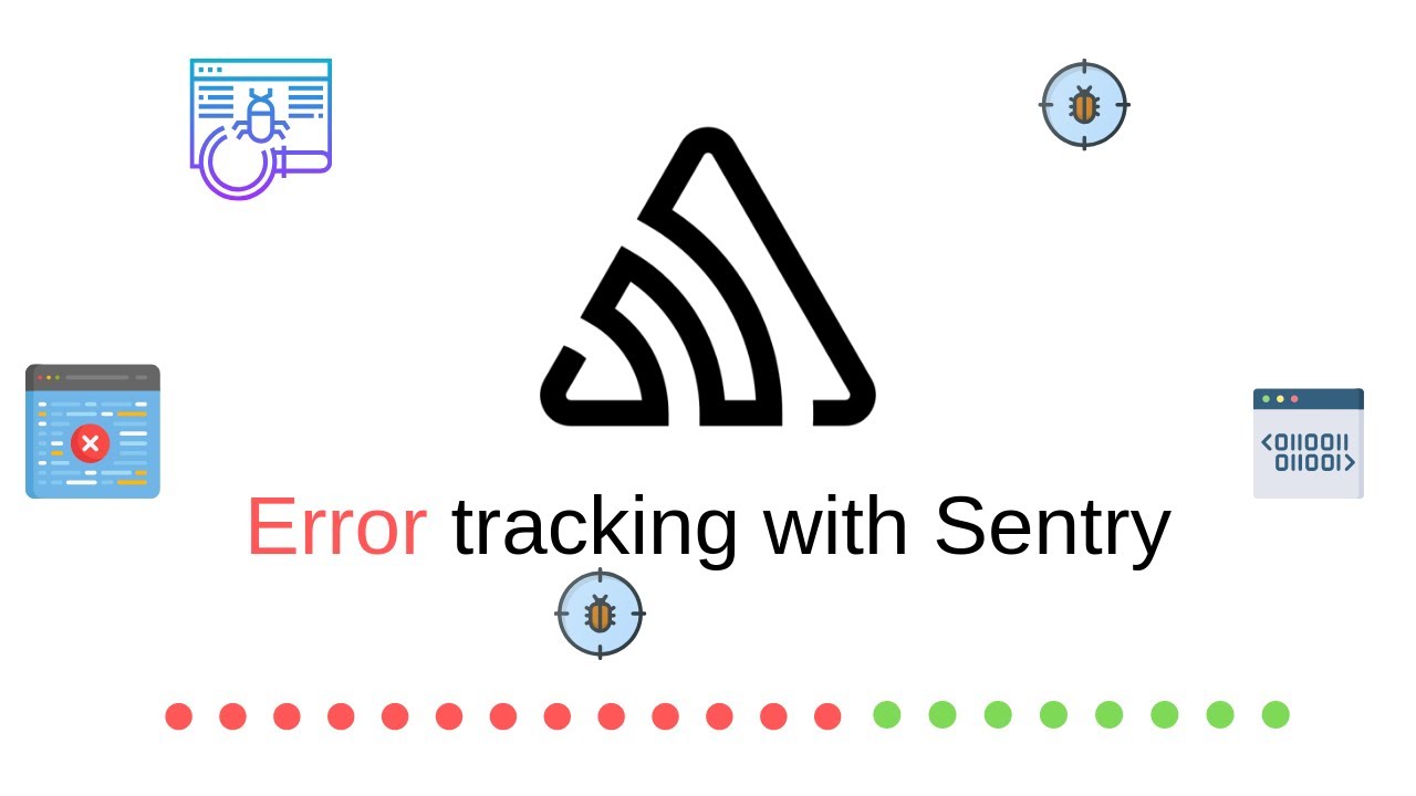 Sentry for Error Reporting, Tracking and Monitoring on Apps
