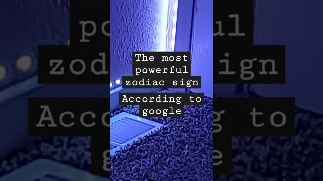 The most powerful zodiac sign (According to google)