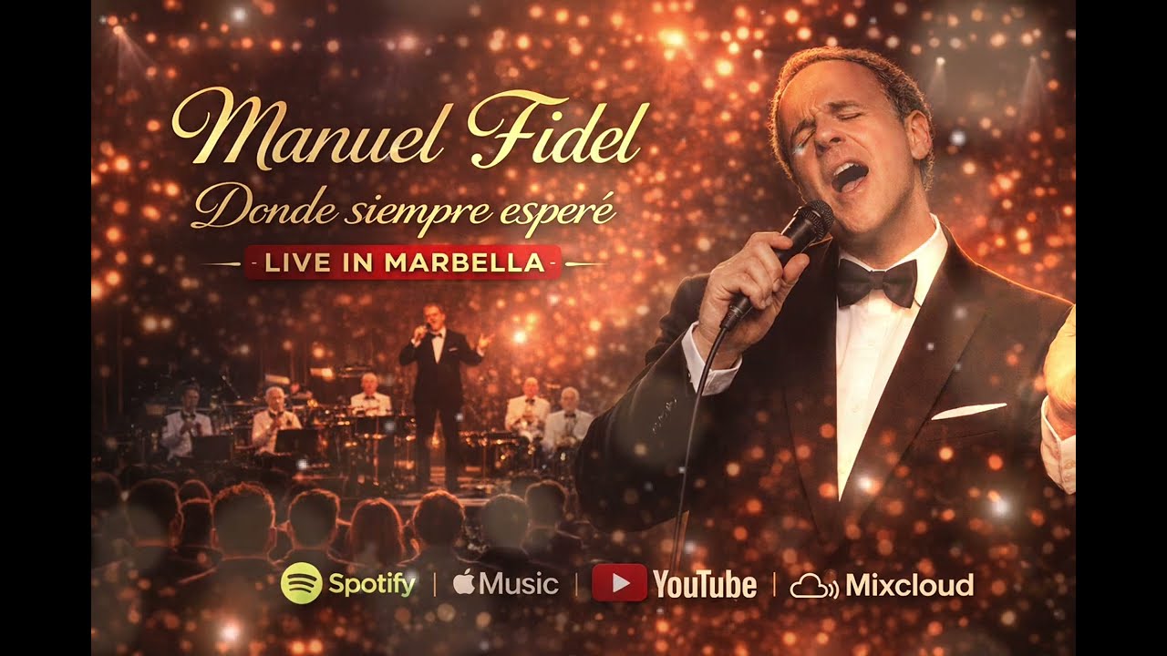 Donde siempre esperé - Manuel Fidel | Marbella Live Concert 2026