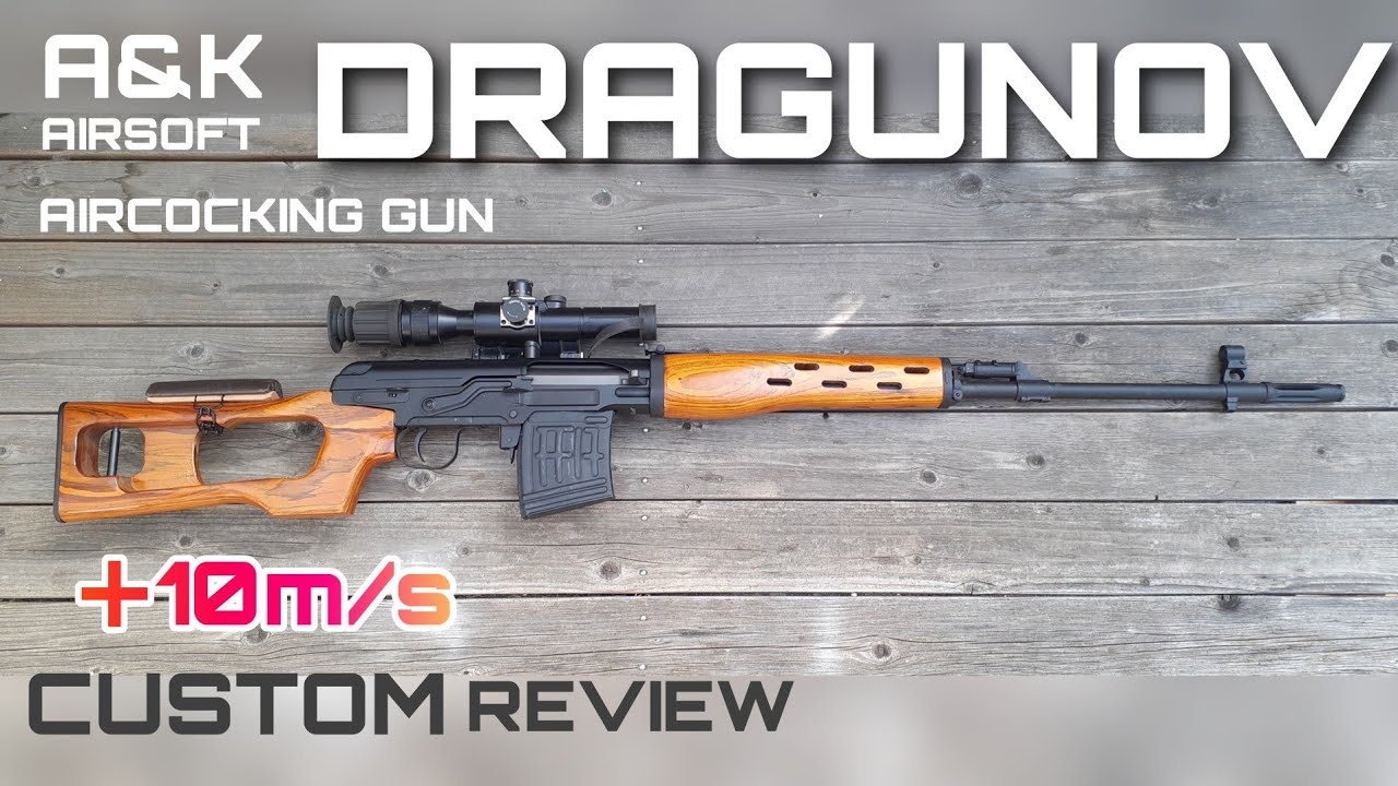 【エアコキ】【エアガンカスタム】ドラグノフ初速アップカスタム　A&K DRAGUNOV   AIR COCKING GUN    CUSTOM REVEW