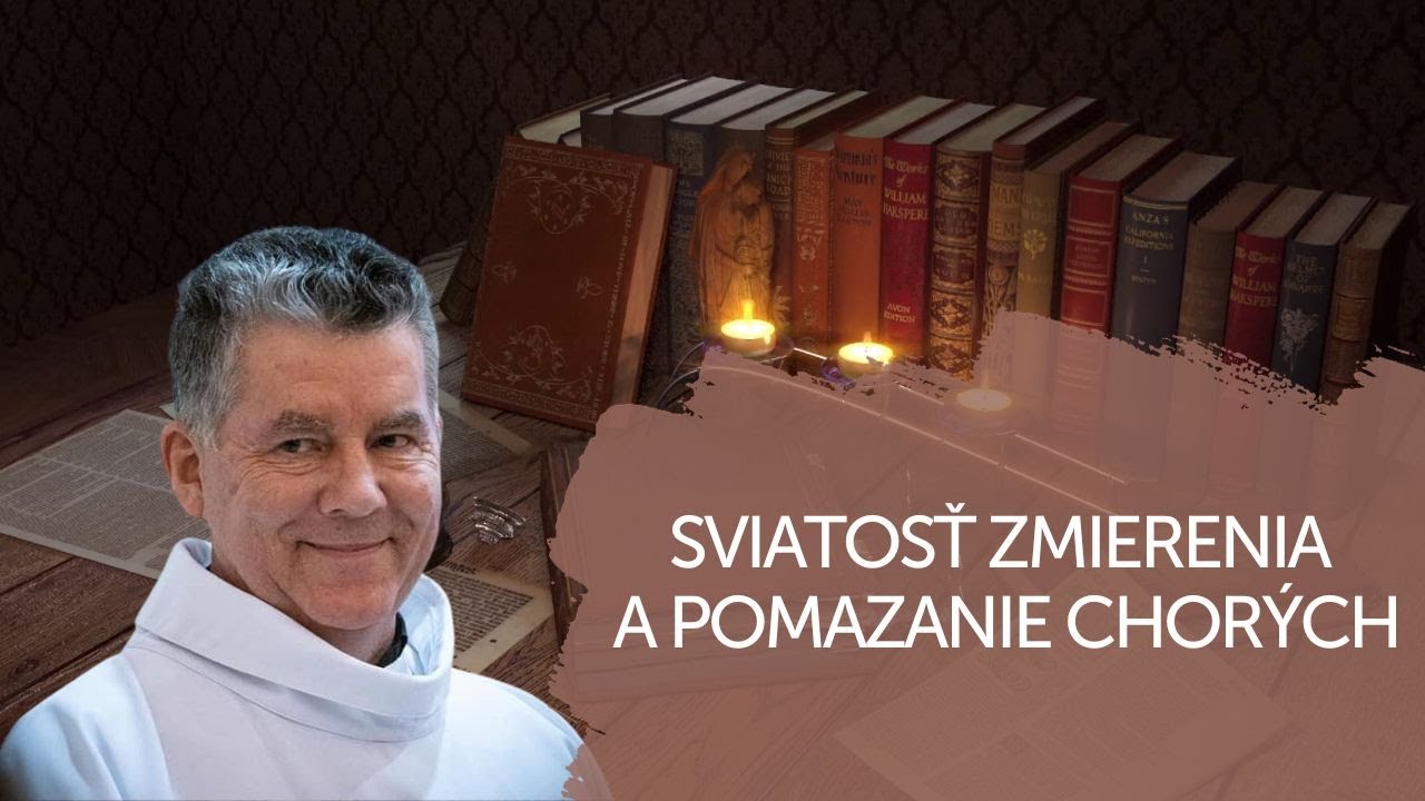 SVIATOSŤ ZMIERENIA A POMAZANIE CHORÝCH | V ŠKOLE DUCHA