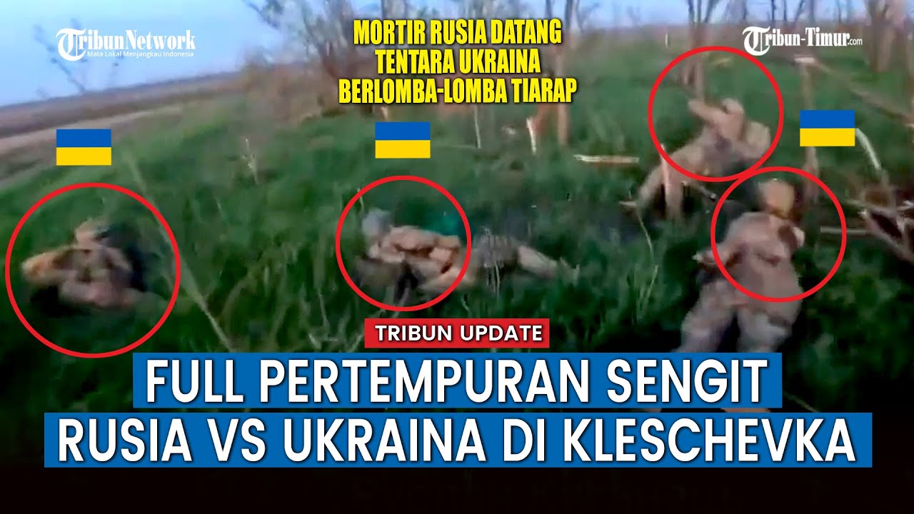 FULL! Pertempuran di Kleschevka, Tentara Ukraina Kewalahan Merespon Serangan Bertubi Pasukan Putin