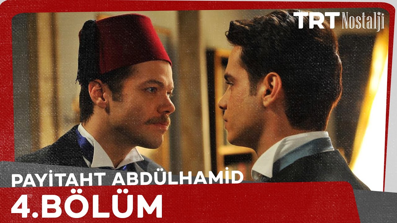 Payitaht  Abdülhamid 4. Bölüm