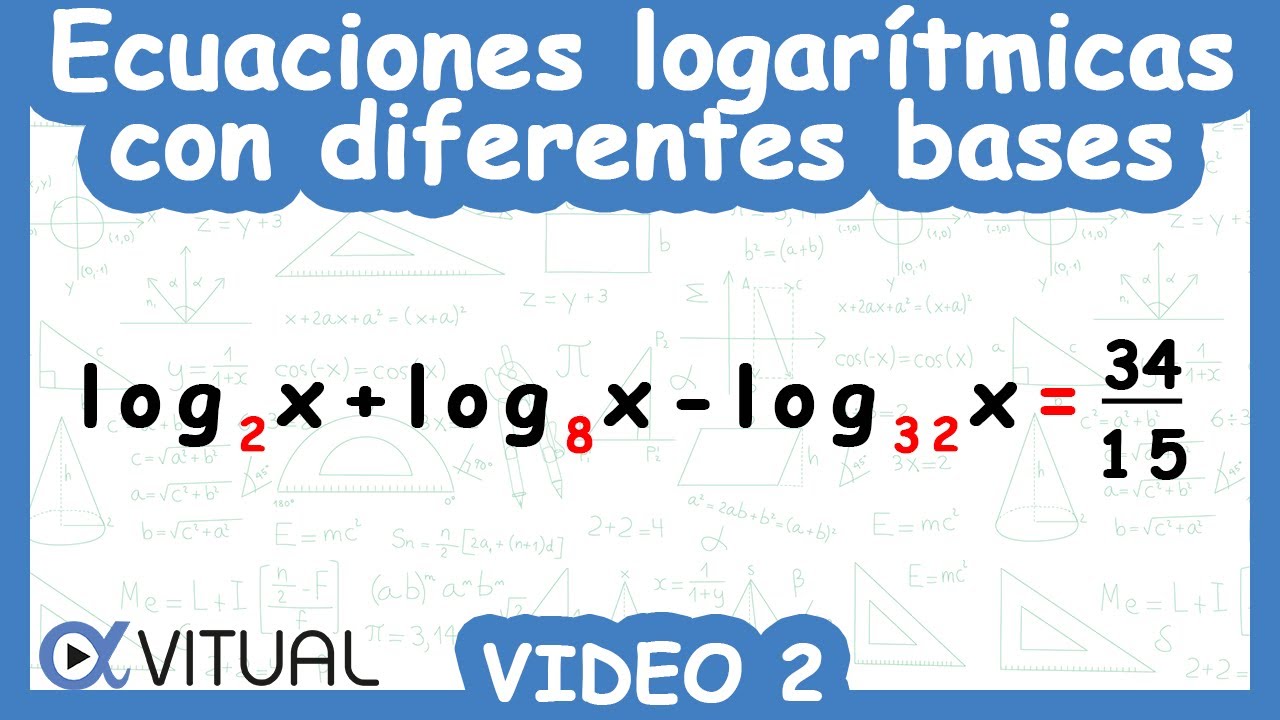 Ecuaciones Logarítmicas con Diferentes Bases | Video 2 de 3