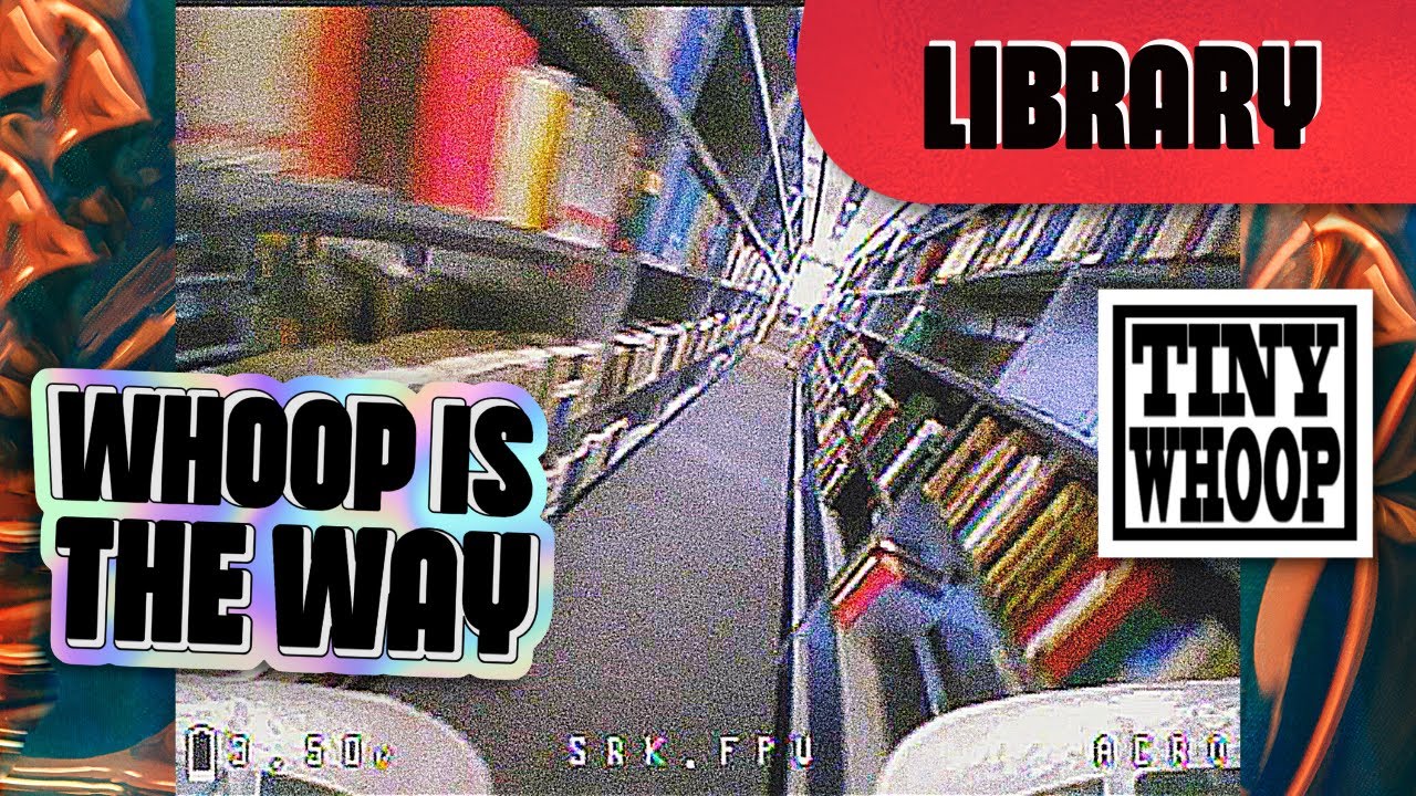 Library | WHOOP IS THE WAY #2 - Episode 6 | Tiny Whoop Freestyle | Biblioteka Główna Kraków