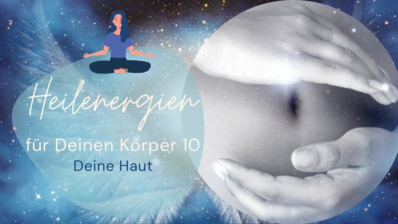 Heilenergien für Deinen Körper 💗 Heilenergieübertragung für Deine Haut 🌟 Tiefenreinigung & Schutz 🌟