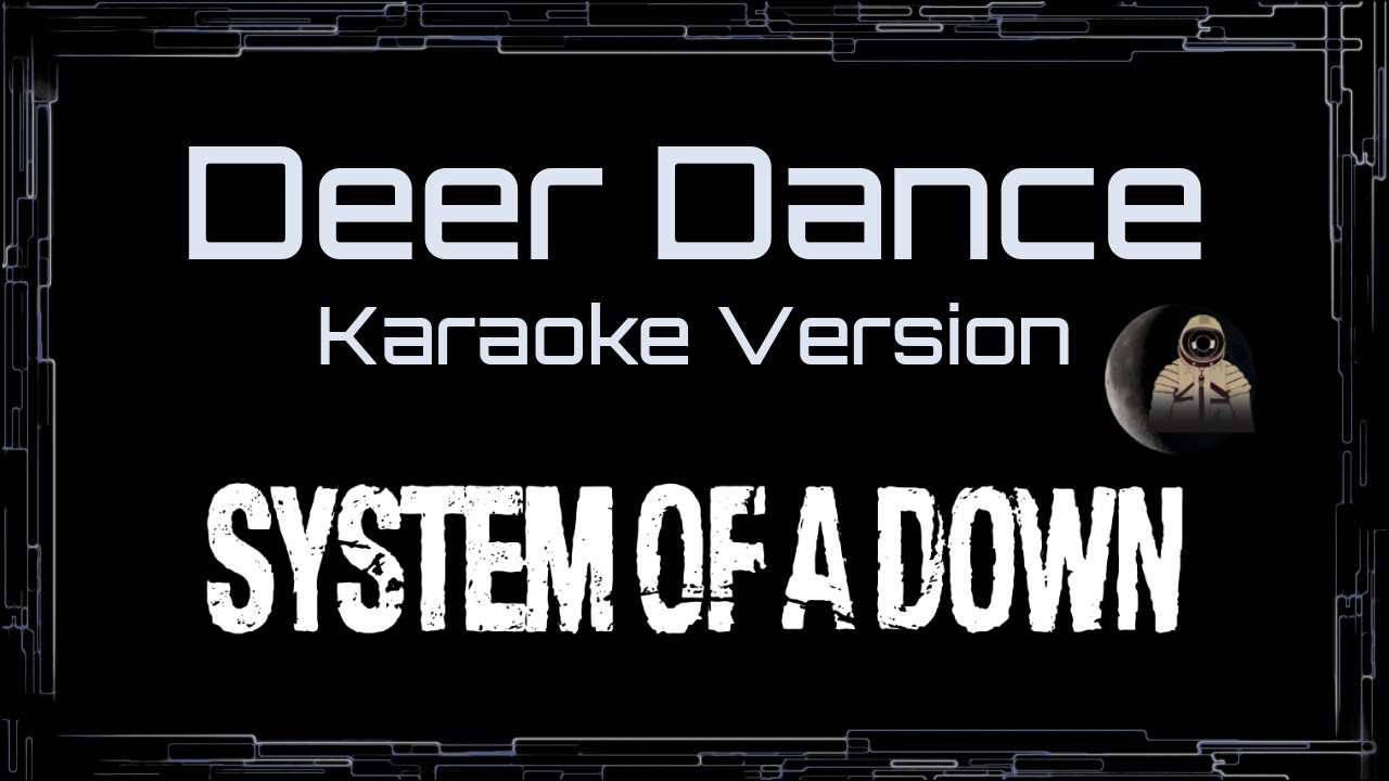 System Of A Down • Deer Dance (CC Karaoke / Instrumental) [UVR]