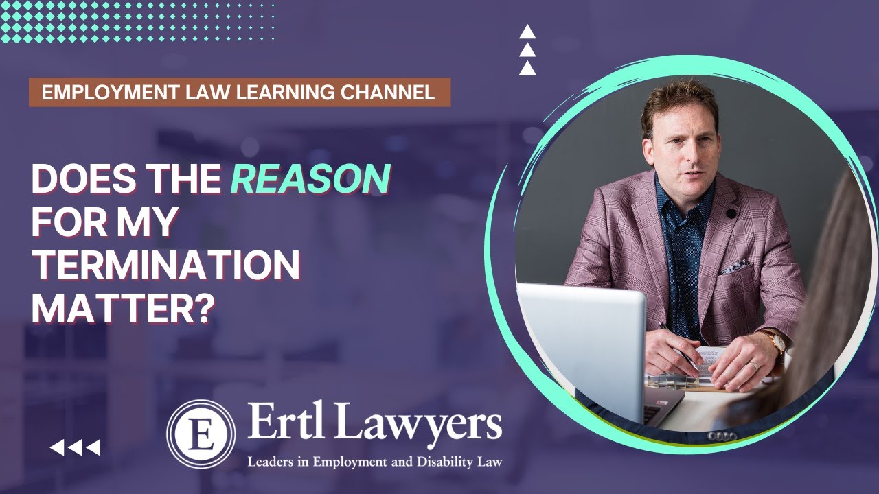 Does The Reason For My Termination Matter?