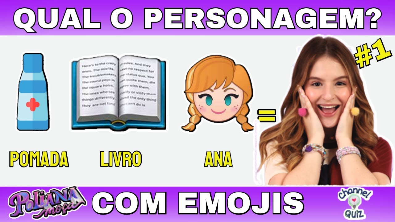 🌀👧Adivinhe os Personagens de Poliana Moça  pela Inicial dos Emojis