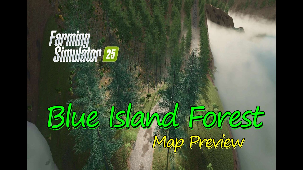 Blue Island Forest Map Mod preview : The Ultimate Wilderness Logging Challenge | Map Tour | FS 25