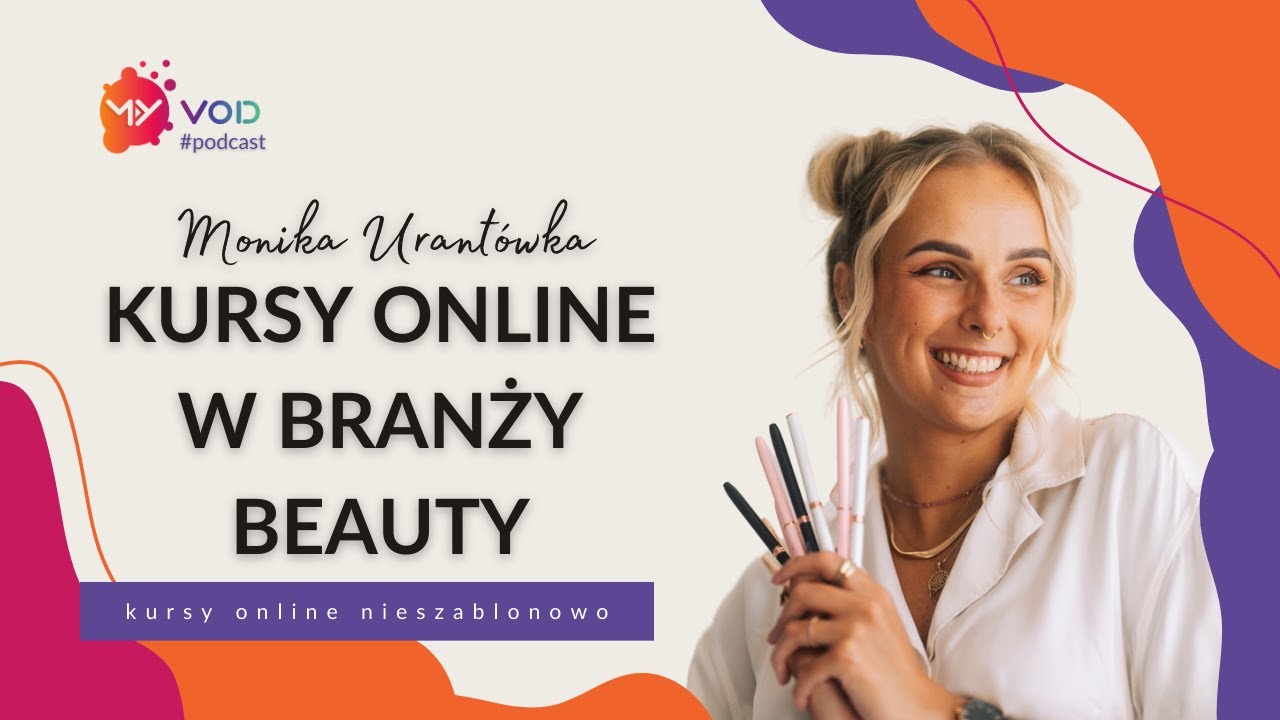 Jak zarabiać na kursach online w branży beauty? Monika Urant&oacute;wka @Moniatovka