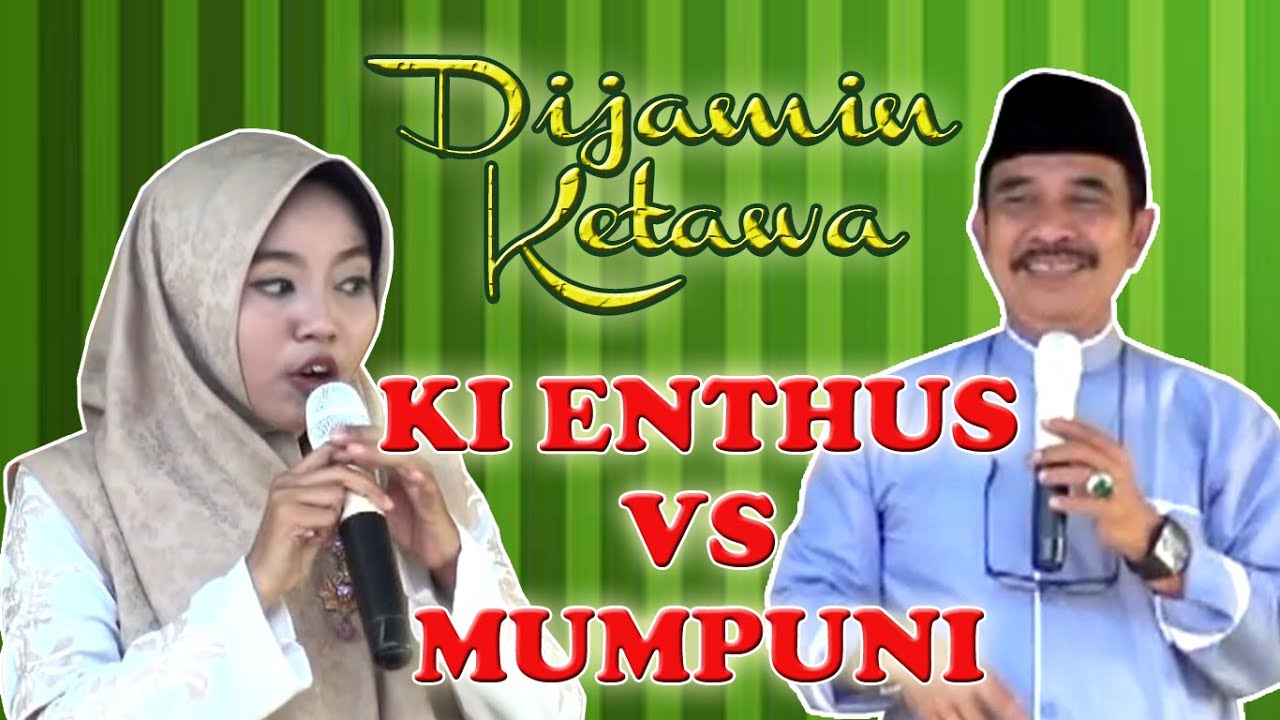 TAHAN TAWA...KI ENTHUS VS MUMPUNI