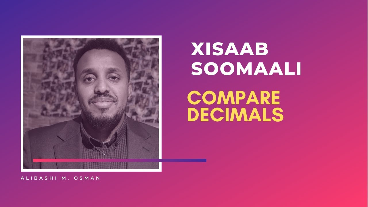 Xisaab af Soomaali  I Compare Decimals 09 | Barro Jajab tabanle 09