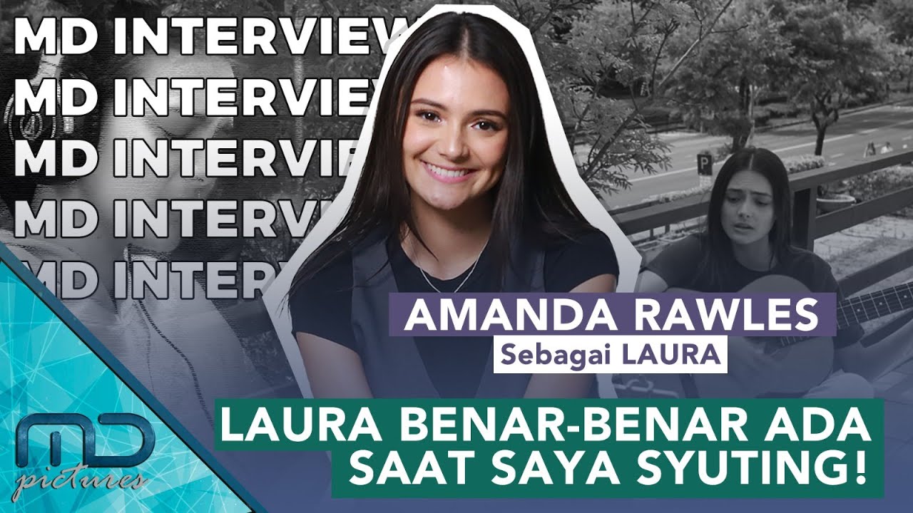 LAURA - Perankan Karakter Laura, Amanda Rawles Merasa Laura Asli Hadir Didekatnya!