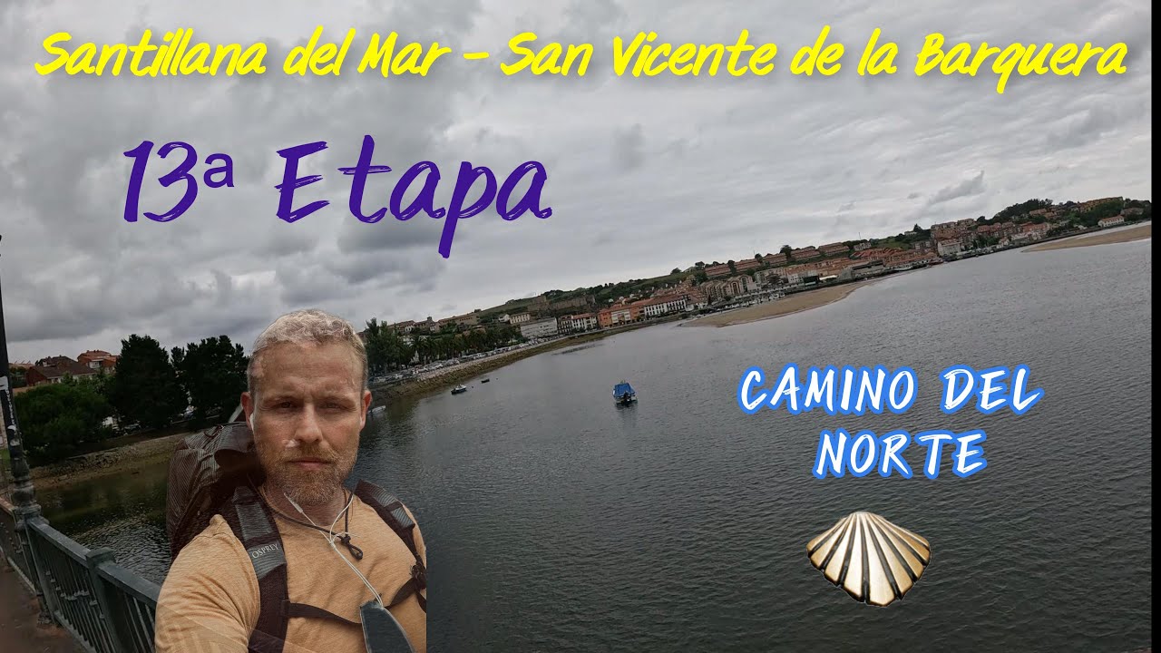 Santillana del Mar - San Vicente de la Barquera. 13ª Etapa - CAMINO DEL NORTE